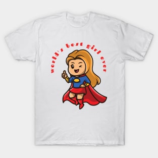 World's best girl ever T-Shirt